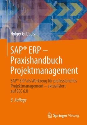 Gubbels |  SAP® ERP - Praxishandbuch Projektmanagement | Buch |  Sack Fachmedien