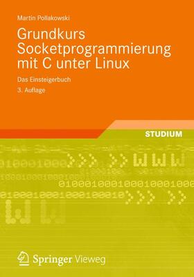 Pollakowski |  Grundkurs Socketprogrammierung mit C unter Linux | Buch |  Sack Fachmedien