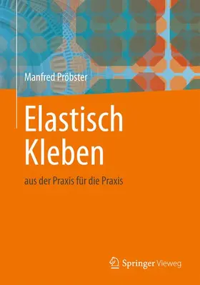 Pröbster |  Elastisch Kleben | Buch |  Sack Fachmedien