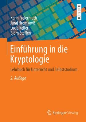 Freiermuth / Steffen / Hromkovic |  Einführung in die Kryptologie | Buch |  Sack Fachmedien
