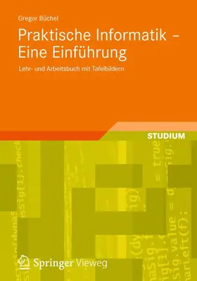 Büchel |  Praktische Informatik - Eine Einführung | Buch |  Sack Fachmedien