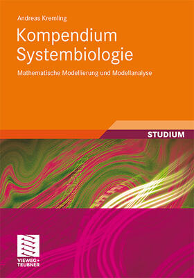Kremling |  Kompendium Systembiologie | Buch |  Sack Fachmedien