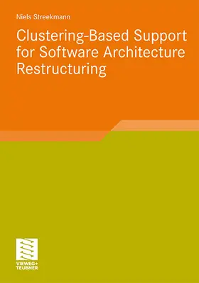 Streekmann |  Clustering-Based Support for Software Architecture Restructuring | Buch |  Sack Fachmedien