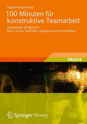 Horger-Thies |  100 Minuten für konstruktive Teamarbeit | Buch |  Sack Fachmedien