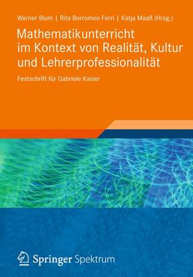 Blum / Maaß / Borromeo Ferri |  Mathematikunterricht im Kontext von Realität, Kultur und Lehrerprofessionalität | Buch |  Sack Fachmedien