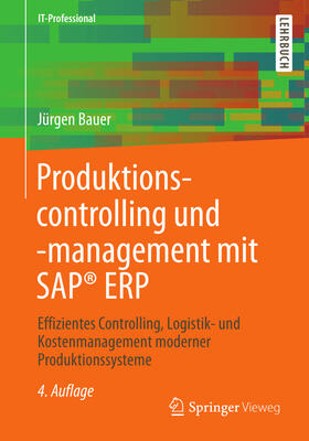 Bauer |  Produktionscontrolling und -management mit SAP® ERP | eBook | Sack Fachmedien