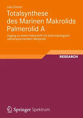 Sünner |  Totalsynthese des Marinen Makrolids Palmerolid A | Buch |  Sack Fachmedien