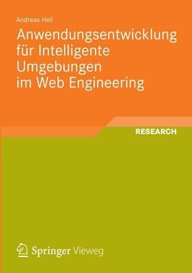 Heil |  Anwendungsentwicklung für Intelligente Umgebungen im Web Engineering | eBook | Sack Fachmedien