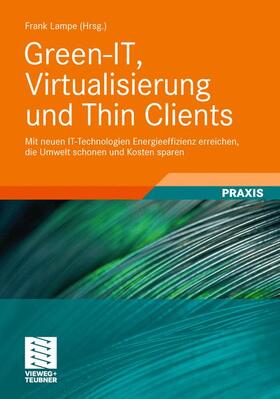 Lampe |  Green-IT, Virtualisierung und Thin Clients | Buch |  Sack Fachmedien