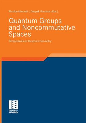 Parashar / Marcolli |  Quantum Groups and Noncommutative Spaces | Buch |  Sack Fachmedien