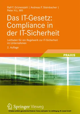 Grünendahl / Steinbacher / Will |  Das IT-Gesetz: Compliance in der IT-Sicherheit | eBook | Sack Fachmedien