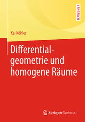 Köhler |  Differentialgeometrie und homogene Räume | eBook | Sack Fachmedien