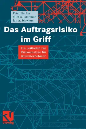 Fischer / Maronde / Schwiers |  Das Auftragsrisiko im Griff | eBook | Sack Fachmedien