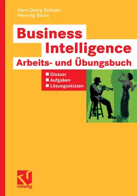 Kemper / Baars |  Business Intelligence - Arbeits- und Übungsbuch | eBook | Sack Fachmedien