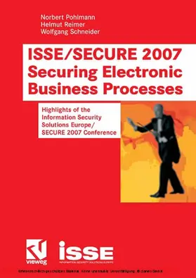 Pohlmann / Reimer / Schneider |  ISSE/SECURE 2007 Securing Electronic Business Processes | eBook | Sack Fachmedien