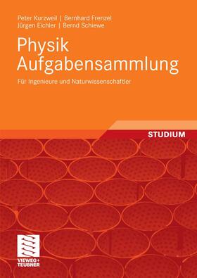 Kurzweil / Frenzel / Eichler |  Physik Aufgabensammlung | eBook | Sack Fachmedien