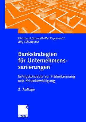 Lützenrath / Schuppener / Peppmeier |  Bankstrategien für Unternehmenssanierungen | Buch |  Sack Fachmedien