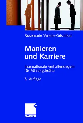 Wrede-Grischkat |  Manieren und Karriere | Buch |  Sack Fachmedien