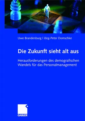 Domschke / Brandenburg |  Die Zukunft sieht alt aus | Buch |  Sack Fachmedien