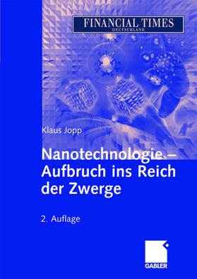 Jopp |  Nanotechnologie - Aufbruch ins Reich der Zwerge | Buch |  Sack Fachmedien