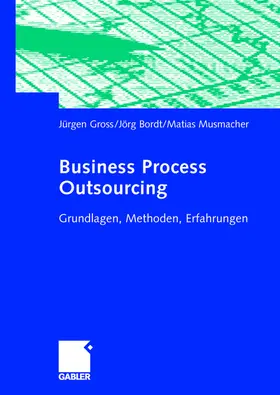 Gross / Musmacher / Bordt |  Business Process Outsourcing | Buch |  Sack Fachmedien