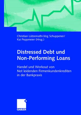 Lützenrath / Peppmeier / Schuppener |  Distressed Debt und Non-Performing Loans | Buch |  Sack Fachmedien