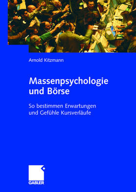Kitzmann |  Massenpsychologie und Börse | Buch |  Sack Fachmedien