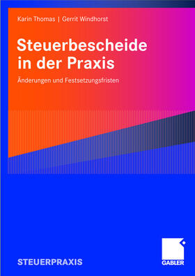 Windhorst / Thomas |  Steuerbescheide in der Praxis | Buch |  Sack Fachmedien