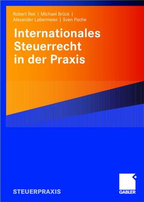 Rek / Pache / Brück |  Internationales Steuerrecht in der Praxis | Buch |  Sack Fachmedien
