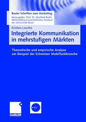 Lasotta |  Integrierte Kommunikation in mehrstufigen Märkten | Buch |  Sack Fachmedien