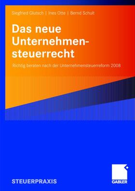 Glutsch / Schult / Otte |  Das neue Unternehmensteuerrecht | Buch |  Sack Fachmedien