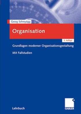 Schreyögg |  Organisation | Buch |  Sack Fachmedien