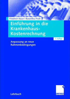 Prott / Keun |  Einführung in die Krankenhaus-Kostenrechnung | Buch |  Sack Fachmedien