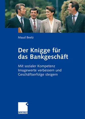 Beetz |  Der Knigge für das Bankgeschäft | Buch |  Sack Fachmedien