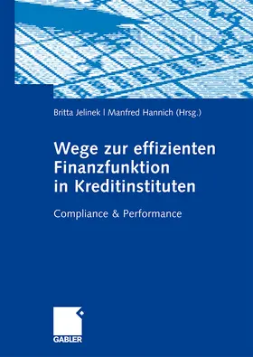 Hannich / Jelinek |  Wege zur effizienten Finanzfunktion in Kreditinstituten | Buch |  Sack Fachmedien