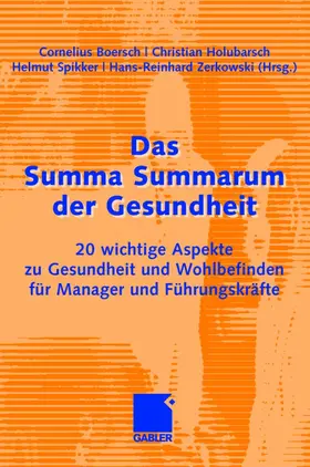 Boersch / Zerkowski / Spikker |  Das Summa Summarum der Gesundheit | Buch |  Sack Fachmedien