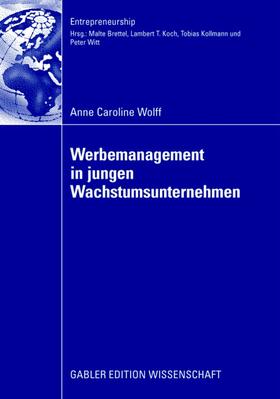 Wolff |  Wolff, C: Werbemanagement in jungen Wachstumsunternehmen | Buch |  Sack Fachmedien