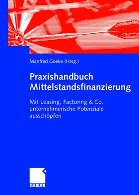 Goeke |  Praxishandbuch Mittelstandsfinanzierung | Buch |  Sack Fachmedien