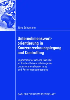 Schumann | Unternehmenswertorientierung in Konzernrechnungslegung und Controlling | Buch | 978-3-8349-0980-0 | sack.de