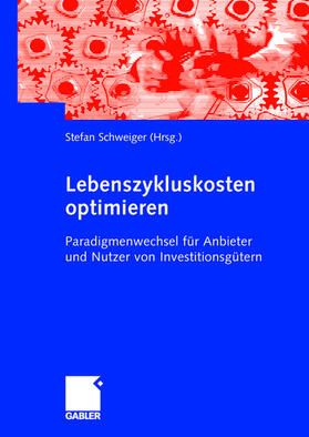 Schweiger |  Lebenszykluskosten optimieren | Buch |  Sack Fachmedien