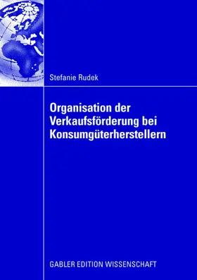 Rudek |  Organisation der Verkaufsförderung bei Konsumgüterherstellern | Buch |  Sack Fachmedien