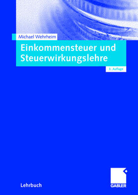 Wehrheim |  Einkommensteuer und Steuerwirkungslehre | Buch |  Sack Fachmedien