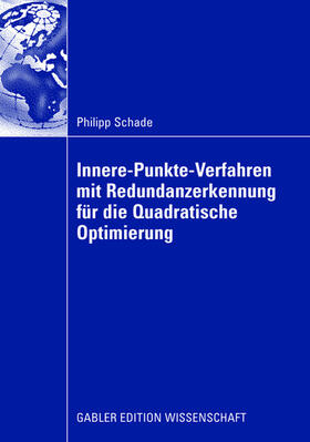 Schade |  Innere-Punkte-Verfahren mit Redundanzerkennung für die Quadratische Optimierung | Buch |  Sack Fachmedien