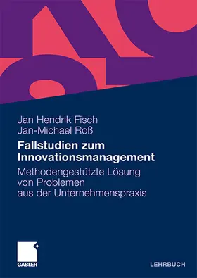 Roß / Fisch |  Fallstudien zum Innovationsmanagement | Buch |  Sack Fachmedien