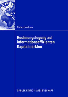 Vollmer |  Rechnungslegung auf informationseffizienten Kapitalmärkten | Buch |  Sack Fachmedien