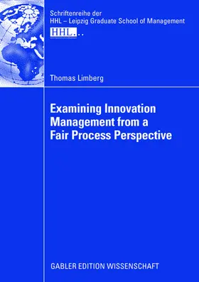 Limberg |  Examining Innovation Management from a Fair Process Perspective | Buch |  Sack Fachmedien