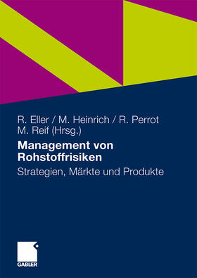 Eller / Heinrich / Perrot |  Management von Rohstoffrisiken | Buch |  Sack Fachmedien