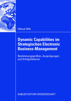 Witt |  Dynamic Capabilities im Strategischen Electronic Business-Management | Buch |  Sack Fachmedien