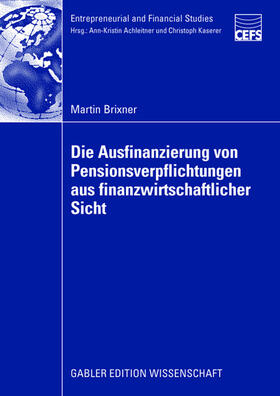 Brixner |  Die Ausfinanzierung von Pensionsverpflichtungen aus finanzwirtschaftlicher Sicht | Buch |  Sack Fachmedien