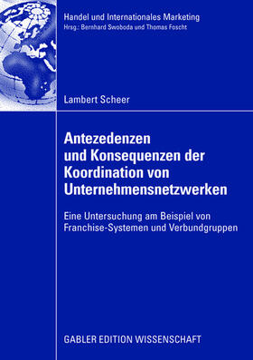 Scheer |  Antezedenzen und Konsequenzen der Koordination von Unternehmensnetzwerken | Buch |  Sack Fachmedien